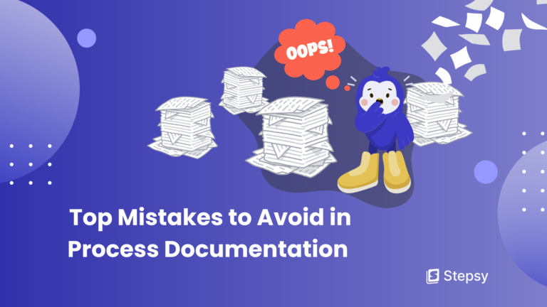 Common Mistakes to Avoid in Process Documentation